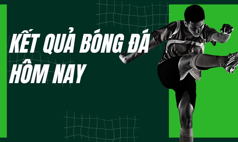 1xbet cập nhật kết quả bóng đá chi tiết
