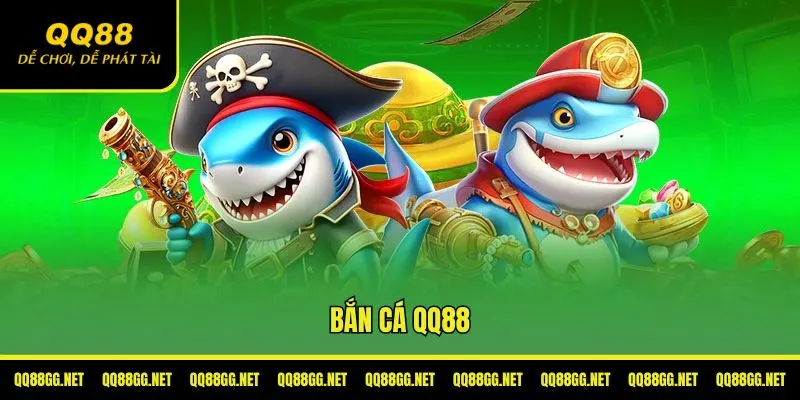 Bắn cá QQ88